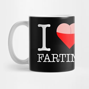 I Love Farting Mug